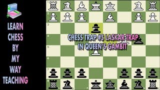 Chess Trap #5 Laskar Trap Against Queens Gambit
