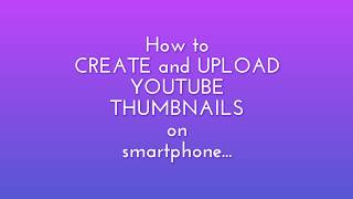 Easy way to create & upload Youtube Thumbnail on Smartphone | Nidhi Katiyar