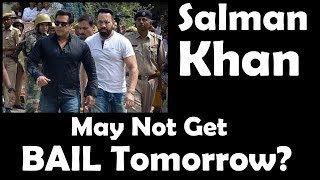 Salman Khan May Not Get Bail Tomorrow Due To This Reason In Black Buck Case?