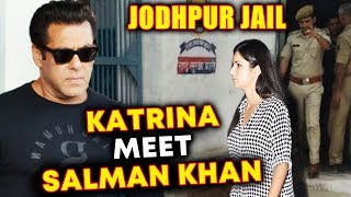 Katrina Kaif Meets Salman Khan In Jodhpur JAIL | Blackbuck Case
