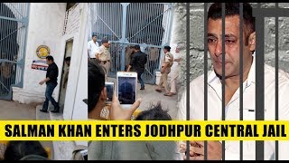 Salman Khan enters Jodhpur Central jail ||   Salman Khan gets 5 years in jail