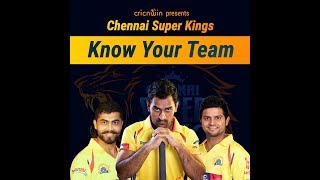 Know Your Squad - Chennai Super Kings IPL 2018