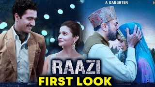 RAAZI First Look Out | Alia Bhatt, Vicky Kaushal | Releasing 11th May 2018