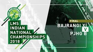 FINAL I LMS India National Championships 2018 I PJHG B v Bajrangi XI