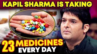 Kapil Sharma Taking 23 Medicines A Day For Depression