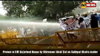 Protest at CM Kejariwal House by Shiromani Akali Dal on Sukhpal Khaira