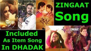 Sairat Movie Zingaat Song Will Be Included In Dhadak Movie As An Item Number
