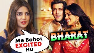 Priyanka Chopra Reaction On Working With Salman Khan In BHARAT