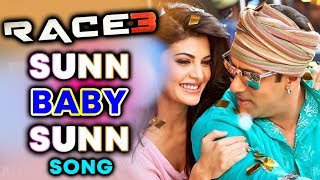 Sunn Baby Sunn RACE 3 Song | Salman Khan | Jacqueline Fernandez