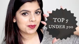 Top 5 Under 500 | Affordable Makeup Products | #2