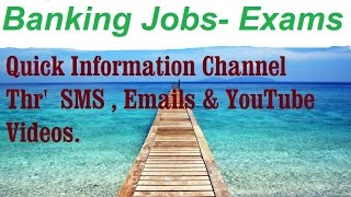 Banking Jobs & Exams.  Quick information Channel.