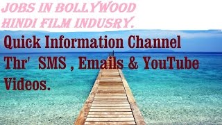 Jobs In Bollywood -  Hindi Film Industry Mumbai . Quick Information Channel.