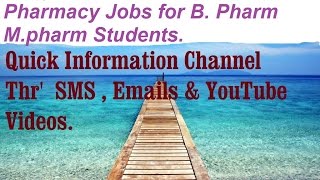 Pharmacy  Jobs and Exams Industries,  companies.  Information through   SMS & E-mails.