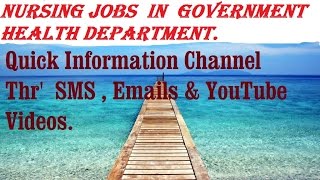Nursing Jobs and Exams : - Quick Information channel . Government Health Department.