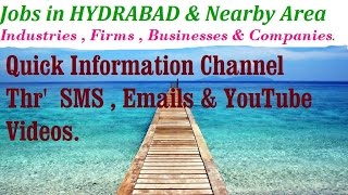 JOBS in HYDERABAD  for Freshers & graduates. Industries,  companies.