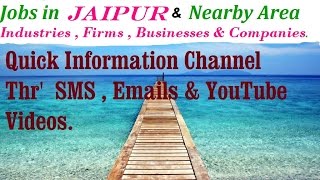 JOBS in JAIPUR   for Freshers & graduates. Industries,  companies.