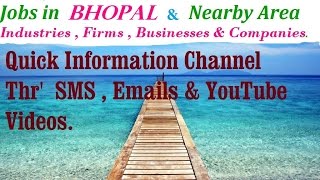 JOBS in BHOPAL for Freshers & graduates. Industries,  companies.