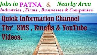 JOBS in PATNA   for Freshers & graduates. Industries,  companies.