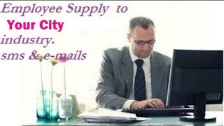 Free  EMPLOYEE SUPPLY  TO  YOUR CITY  & Nearby area : - Quick Information Channel. Through