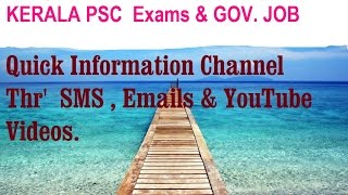 Kerala PSC  Exams , Govt. Jobs. Answer Key. Papers. Information - SMS , E-mails