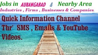 JOBS in  Aurangabad   for Freshers & graduates. Industries,  companies.