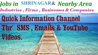 JOBS in SRINAGAR   for Freshers1 & graduates. Industries,  companies.