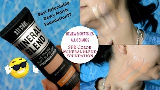 SFR Color Mineral Blend Foundation Review & Swatches | Best Affordable Dewy Finish Foundation