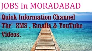 JOBS in MORADABAD   for Freshers & graduates. Industries,  companies.
