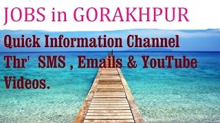 JOBS in GORAKHPUR    for Freshers & graduates. Industries,  companies.