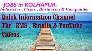 JOBS in KOLHAPUR  for Freshers & graduates. Industries, companies