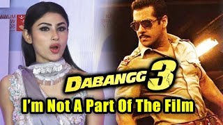 I Am Not A Part Of Salman Khan's Dabangg 3 - Mouni Roy Clears Rumors