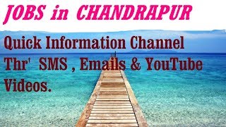 JOBS in CHANDRAPUR for Freshers & graduates. Industries, companies