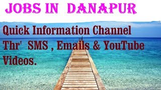 JOBS in  DANAPUR       for Freshers & graduates. Industries, companies