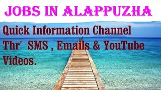 JOBS in ALAPPUZHA        for Freshers & graduates. Industries, companies