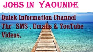 Jobs in  YAOUNDE      for freshers & graduates. industries, companies.  CAMEROON