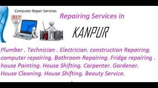 Get Home Repairing Services in KANPUR    city.  All technical solutions at home.