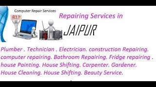 Get Home Repairing Services in JAIPUR    city.  All technical solutions at home.