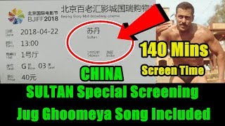 Sultan Special Screening In CHINA I Screen Time 140 Mins With Jug Ghoomeya Song Included