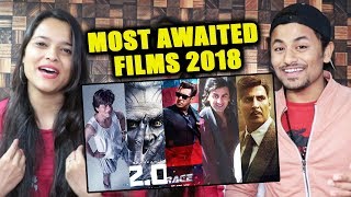 2018 Bollywood Most Awaited Films | Race 3, Zero, Thugs Of Hindostan, Robot 2.0, Gold, Total Dhamaal