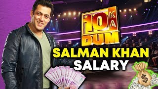 How Much FEES Salman Khan GOT For Dus Ka Dum 3?