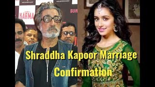 Shakti Kapoor Reaction On Shraddha Kapoor Marriage - Love Or Arrenge