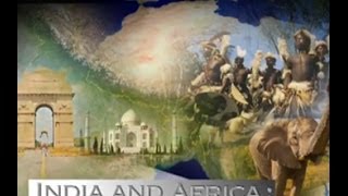 India and Africa:   A Shared Journey