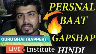 Live Gapshap | HINDI RAP TALK | GURU BHAI 2018 |