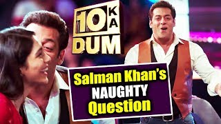 Salman Khan's NAUGHTY Question To Contestant | Dus Ka Dum 3 Promo