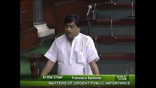 Matters of Urgent Public Importance: Sh. Ravindra Kumar Pandey: 07.05.2012
