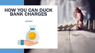 How you can duck charges for bank services | ETWealth