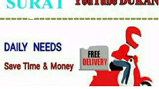 SURAT      :-  YouTube  DUKAN  | Online Shopping |  Daily Needs Home Supply  |  Home Delivery