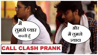 Call Clash Prank on Hot Girls - DESI Version | Pranks in India 2018