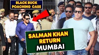 Salman Khan RETURNS Mumbai From Jodhpur Court | Blackbuck Case