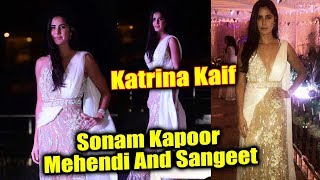 Katrina Kaif At Sonam Kapoor's Mehendi And Sangeet Ceremony